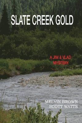 Scott Watts, Melvin Brown - Slate Creek Gold, Häftad. Tillgänglighet: Lägg i varukorg