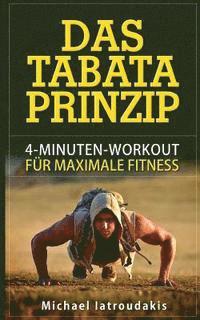 Michael Iatroudakis - Das Tabata-Prinzip: 4-Minuten-Workout für maximale Fitness (Fettverbrennung, Ganzköpertraining, WISSEN KOMPAKT), Häftad. Tillgänglighet: Lägg i varukorg