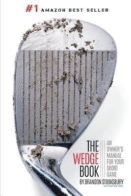 Matthew Rudy, Tim Oliver - The Wedge Book: An Owner's Manual for Your Short Game, Häftad. Tillgänglighet: Lägg i varukorg