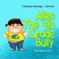 Vanessa Santiago Jerman - Allen the 4th Grade Bully, Häftad
