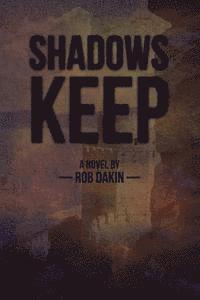 Rob Dakin - Shadow's Keep, Häftad. Tillgänglighet: Lägg i varukorg
