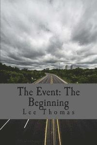 Lee Thomas - The Event: The Beginning, Häftad. Tillgänglighet: Lägg i varukorg