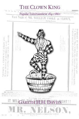 Gareth H. H. Davies - The Clown King: Popular Entertainment 1840-1860, Häftad. Tillgänglighet: Lägg i varukorg
