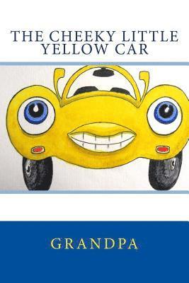 Grandpa - The Cheeky Little Yellow Car, Häftad. Tillgänglighet: Lägg i varukorg
