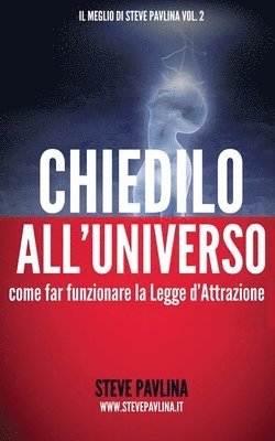Bonaventura Di Bello, Vitiana Paola Montana - Chiedilo all'Universo: Come far funzionare la Legge d'Attrazione, Häftad. Tillgänglighet: Lägg i varukorg
