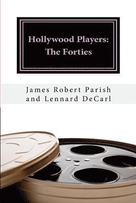 Lennard Decarl, James Robert Parish - Hollywood Players: The Forties, Häftad. Tillgänglighet: Lägg i varukorg