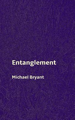 Michael Bryant - Entanglement, Häftad. Tillgänglighet: Lägg i varukorg