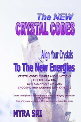 Myra Sri - The New Crystal Codes: Align Your Crystals to The New Energies, Häftad. Tillgänglighet: Lägg i varukorg