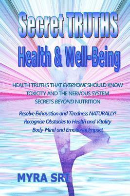 Myra Sri - Secret Truths - Health and Well-Being, Häftad. Tillgänglighet: Lägg i varukorg