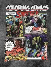 C. M. Harris - Coloring Comics - Sinister: Volume Three! The Sinister Coloring Comic Adventure You Now Want!, Häftad. Tillgänglighet: Lägg i varukorg