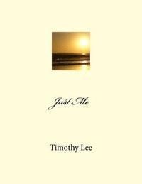 Timothy Lee - Just Me, Häftad. Tillgänglighet: Lägg i varukorg