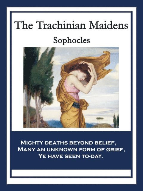 Sophocles - Trachinian Maidens, E-bok