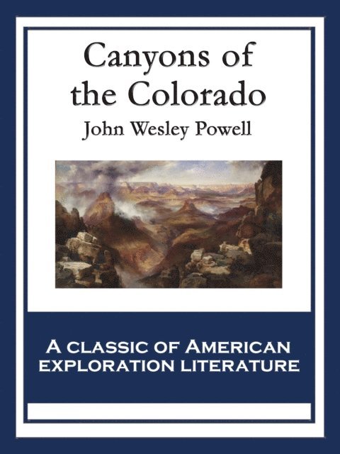 John Wesley Powell - Canyons of the Colorado, E-bok