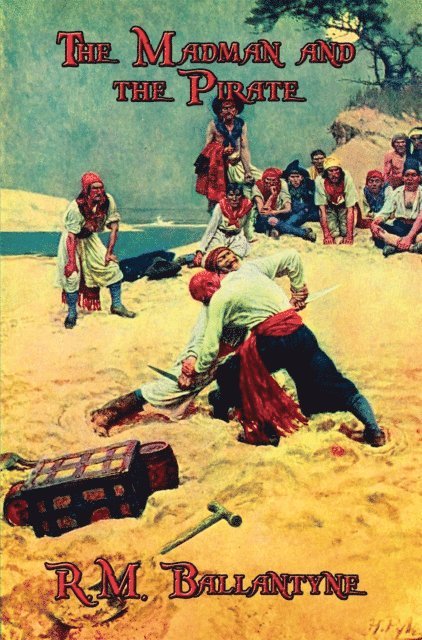 R. M. Ballantyne - Madman and the Pirate, E-bok