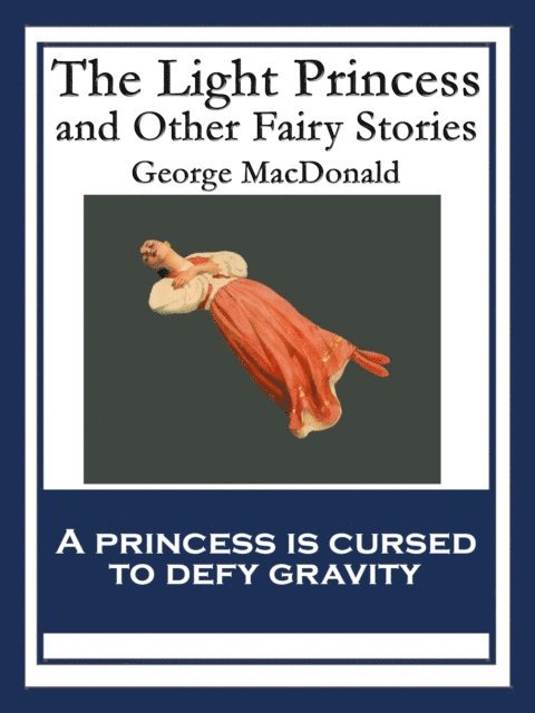 George MacDonald - Light Princess, E-bok