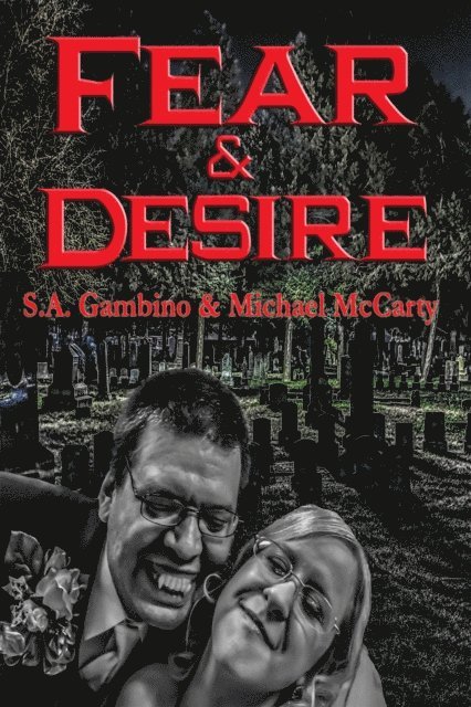 S. A. Gambino, Michael McCarty - Fear & Desire, E-bok