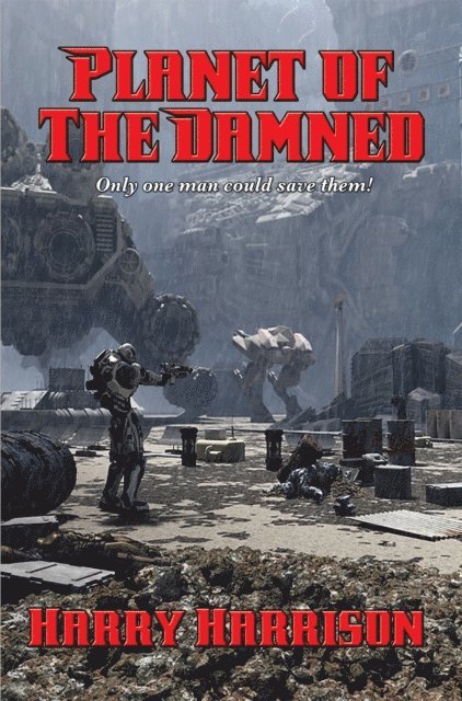 Harry Harrison - Planet of the Damned, E-bok