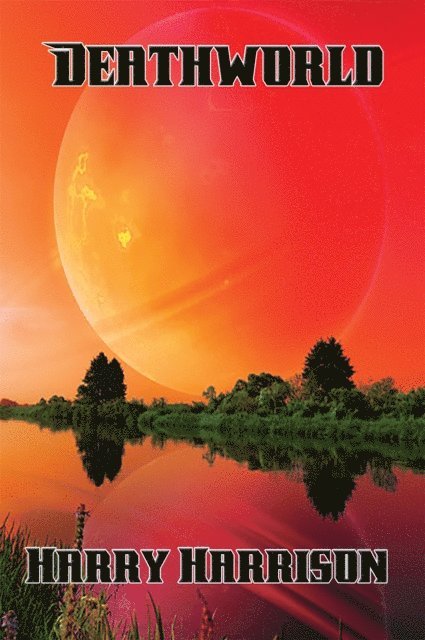 Harry Harrison - Deathworld, E-bok