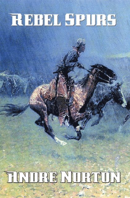 Andre Norton - Rebel Spurs, E-bok