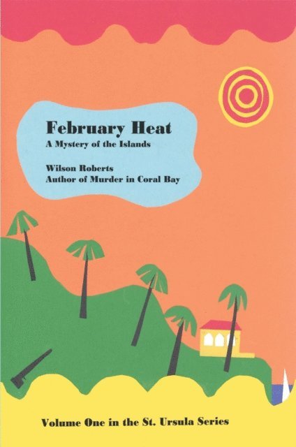 Wilson Roberts - February Heat, E-bok