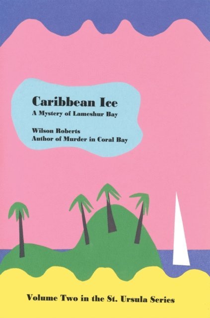 Wilson Roberts - Caribbean Ice, E-bok