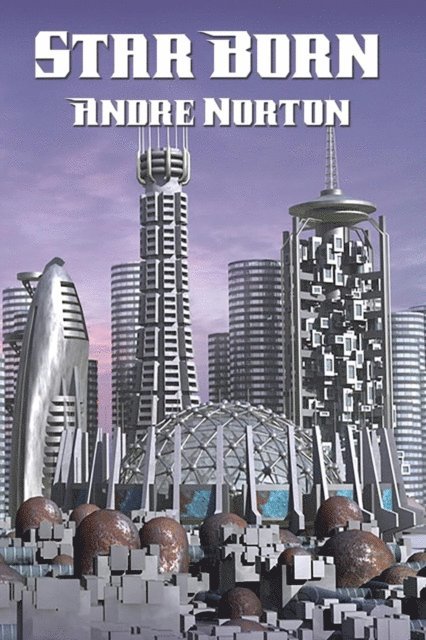 Andre Norton - Star Born, E-bok