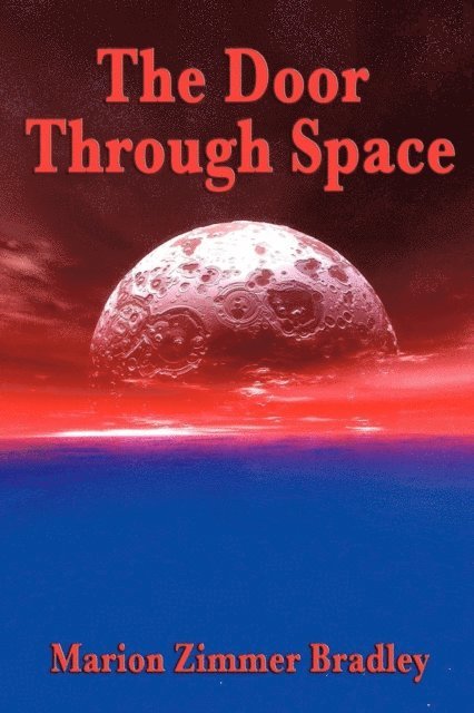 Marion Zimmer Bradley - Door Through Space, E-bok
