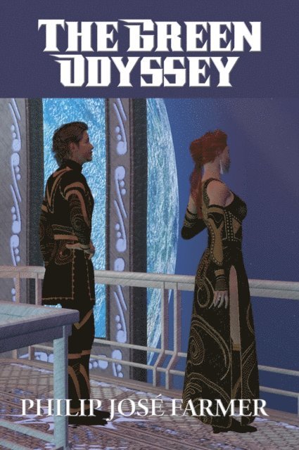 Philip Jose Farmer - Green Odyssey, E-bok