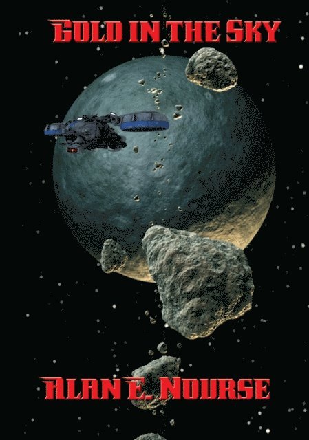 Alan E. Nourse - Gold in the Sky, E-bok