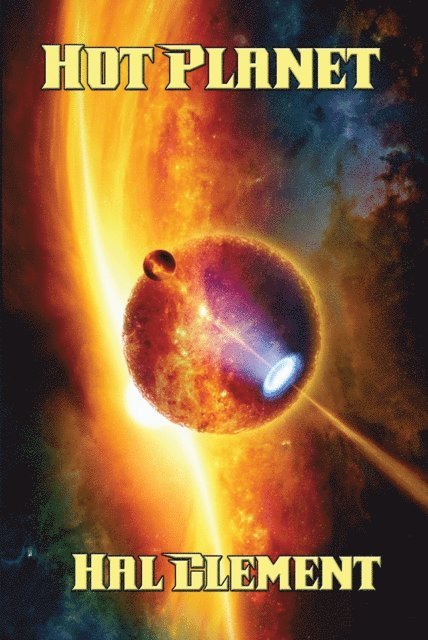Hal Clement - Hot Planet, E-bok