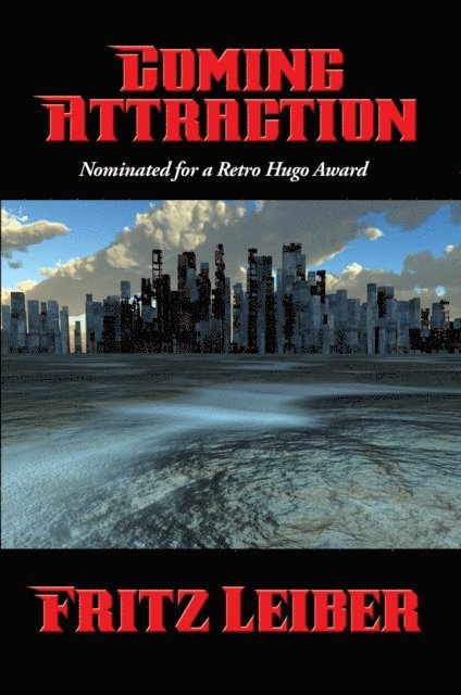 Fritz Leiber - Coming Attraction, E-bok