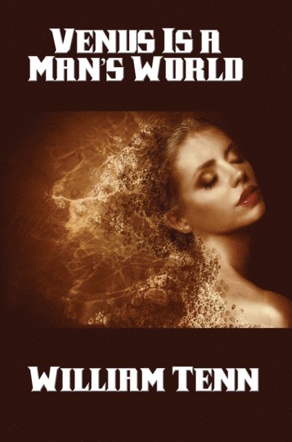 William Tenn - Venus Is a Man's World, E-bok