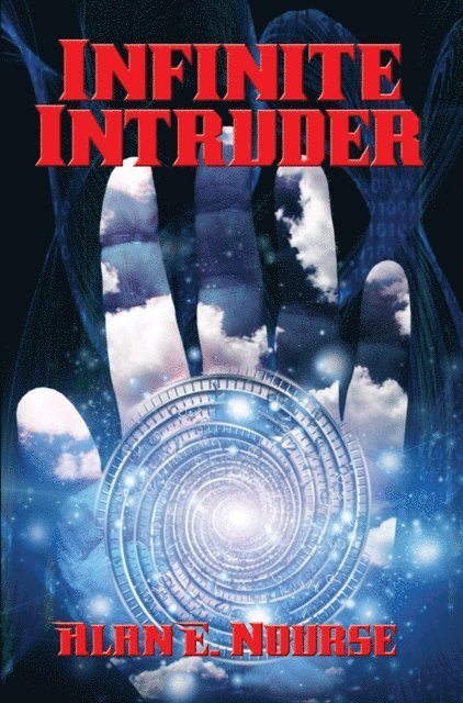 Alan E. Nourse - Infinite Intruder, E-bok