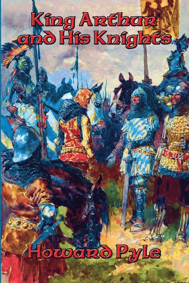 Howard Pyle - King Arthur and His Knights, Häftad