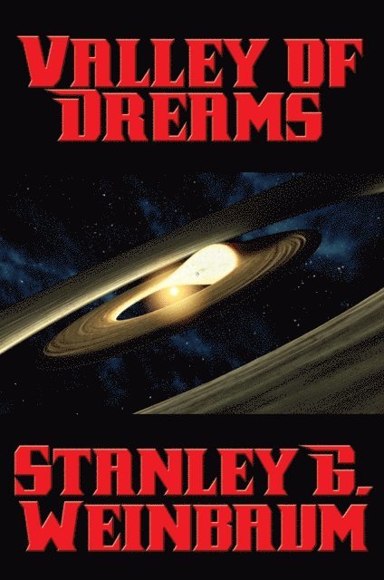 Stanley G. Weinbaum - Valley of Dreams, E-bok