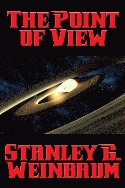 Stanley G. Weinbaum - Point of View, E-bok