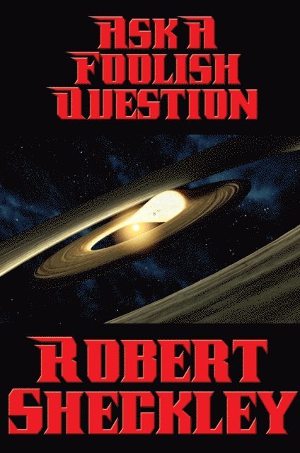 Ask a Foolish Question