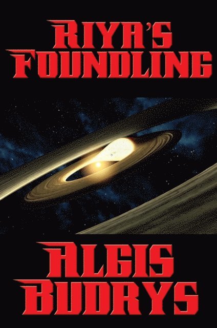 Algis Budrys - Riya's Foundling, E-bok