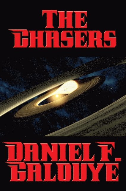 Daniel F. Galouye - Chasers, E-bok
