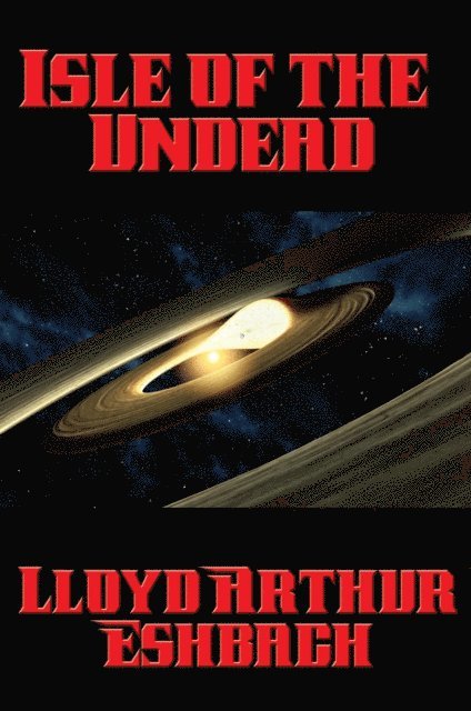 Lloyd Arthur Eshbach - Isle of the Undead, E-bok
