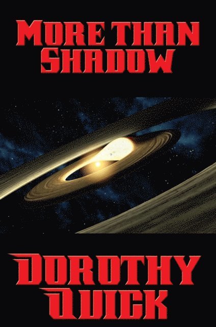 Dorothy Quick - More than Shadow, E-bok