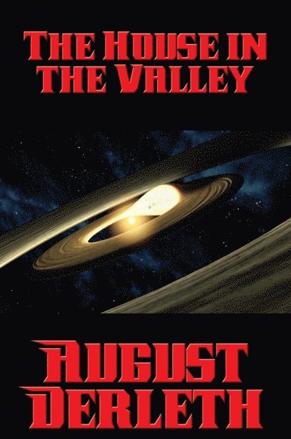 August Derleth - House in the Valley, E-bok