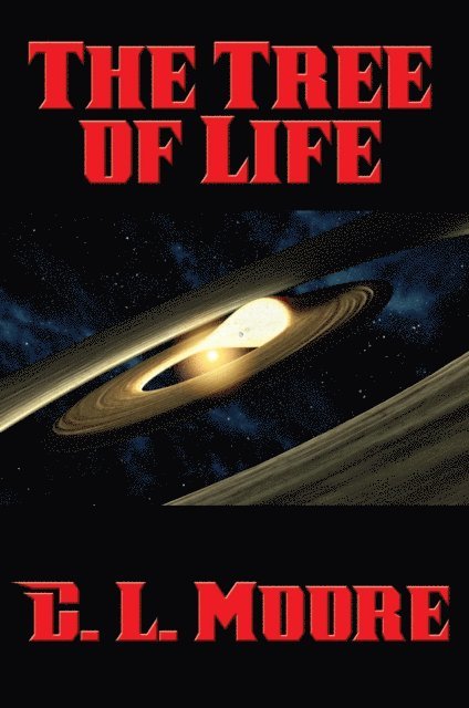 C. L. Moore - Tree of Life, E-bok