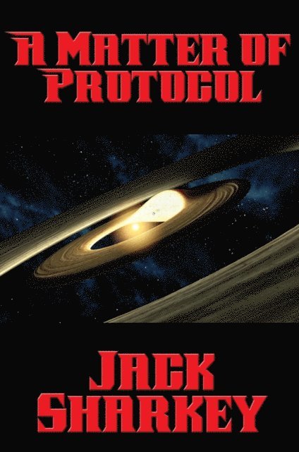 Jack Sharkey - Matter of Protocol, E-bok