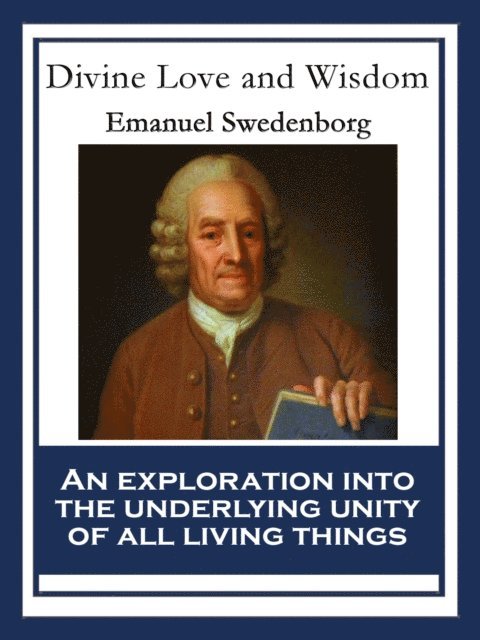 Emanuel Swedenborg - Divine Love and Wisdom, E-bok