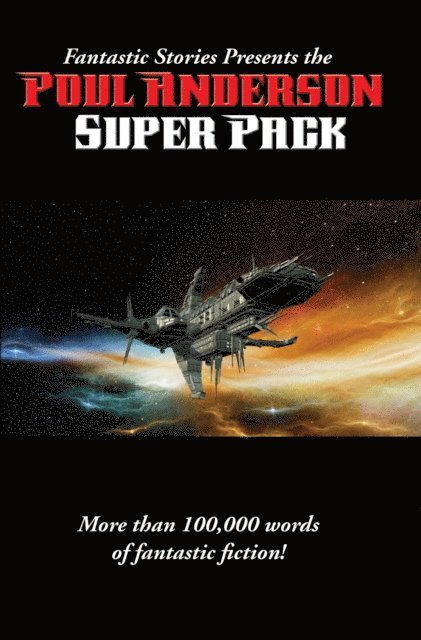 Poul Anderson - Fantastic Stories Presents the Poul Anderson Super Pack, E-bok