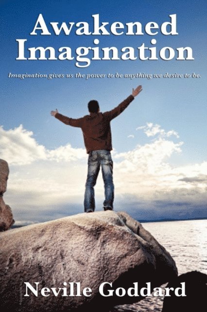Neville Goddard - Awakened Imagination, E-bok