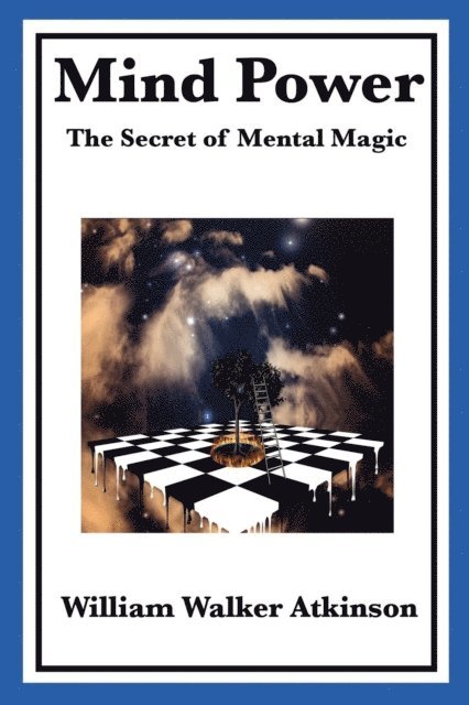 William Walker Atkinson - Mind Power, E-bok