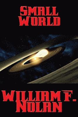 William F. Nolan - Small World, E-bok