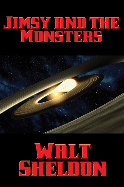 Walt Sheldon - Jimsy and the Monsters, E-bok